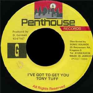 Tony Tuff - I'Ve Got To Get You Album