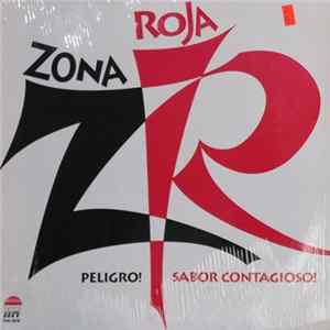 Zona Roja - Peligro! Sabor Contagioso! Album