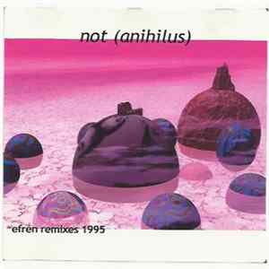 Anihilus - Not (Anihilus) Efrén Remixes 1995 Album