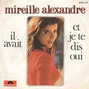 Mireille Alexandre - Il Avait / Et Je Te Dis Oui Album
