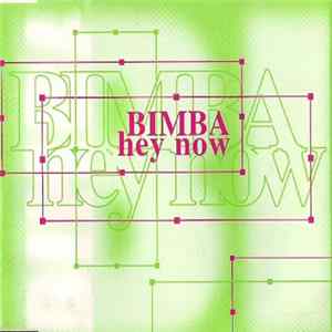 Bimba - Hey Now Album