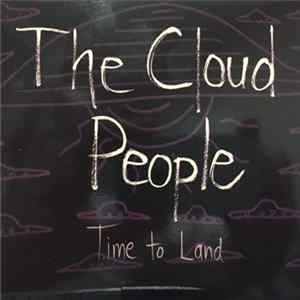 The Cloud People - Time To Land Album