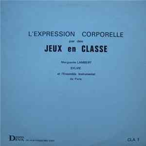 Marguerite Lambert - L'Expression Corporelle Par Des Jeux En Classe Album