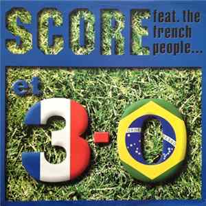 Score Feat. The French People... - Et 3-0 Album