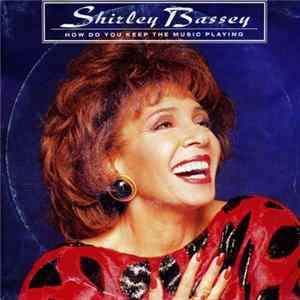 Shirley Bassey - How Do You Keep The Music Playing Album