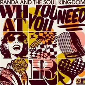 Randa And The Soul Kingdom - What You Need Album