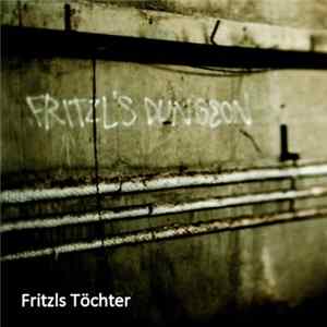 Fritzls Töchter - Fritzl's Dungeon Album