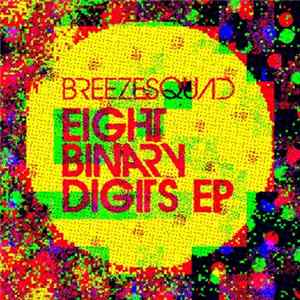 Breezesquad - Eight Binary Digits EP Album