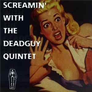 Deadguy - Screamin' With The Deadguy Quintet Album