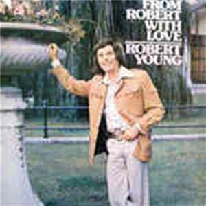 Robert Young - From Robert With Love Album