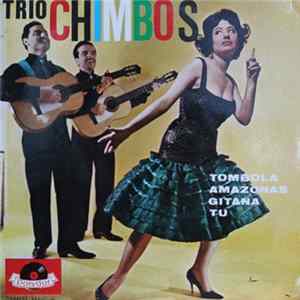 Trio Chimbos - Tombola / Amazonas / Gitana / Tu Album