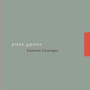 Laurent Levesque - Piano & Piano Album