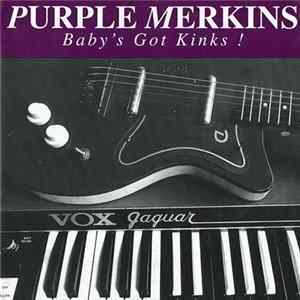 Purple Merkins - Baby's Got Kinks! Album