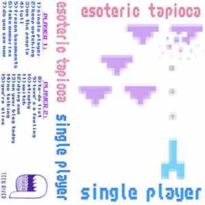 Esoteric Tapioca - Single Player Album
