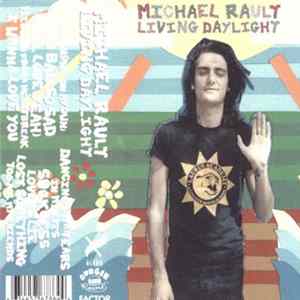 Michael Rault - Living Daylight Album