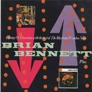 Brian Bennett - Change Of Direction With The Best Of The Illustrated London Noise...Plus Album