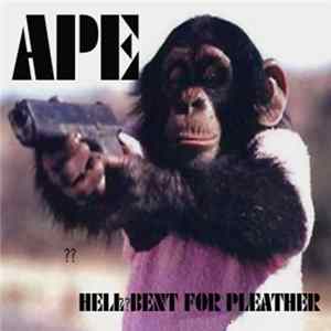 Ape - Hell Bent For Pleather Album