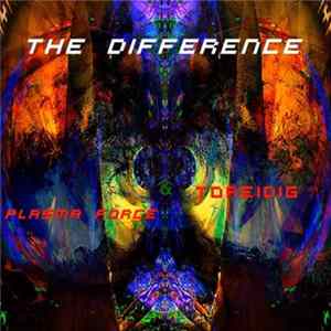 Plasma Force & Toreidig - The Difference Album