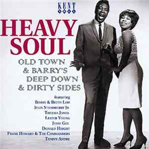 Various - Heavy Soul: Old Town & Barry's Deep Down & Dirty Sides Album