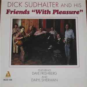 Dick Sudhalter Featuring Dave Frishberg And Daryl Sherman - With Pleasure Album