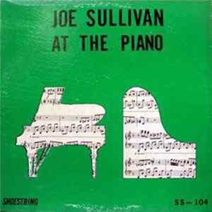 Joe Sullivan - At The Piano Album