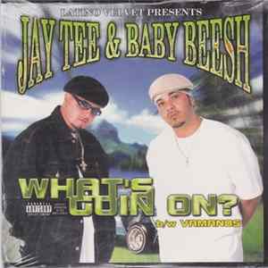 Jay Tee & Baby Beesh - What's Going On b/w Vamanos Album