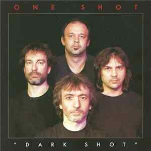 One Shot - "Dark Shot" Album