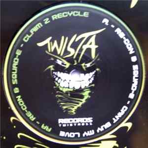 Re-Con & Squad-E - Cant Buy My Love / Claim 2 Recycle Album