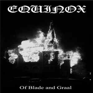 Equinox - Of Blade And Graal Album