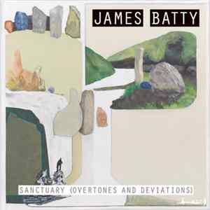 James Batty - Sanctuary (Overtones And Deviations) Album