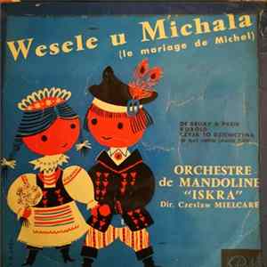 Orchestre De Mandolines ISKRA - Wesele U Michala Album