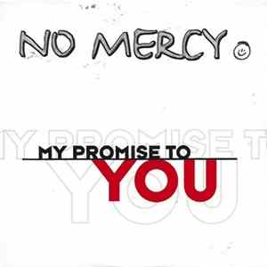 No Mercy - My Promise To You Album