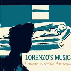 Lorenzo's Music - I Never Wanted To Say Album