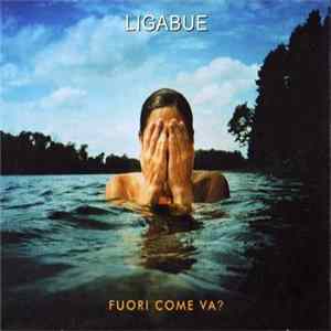 Ligabue - Fuori Come Và ? Album