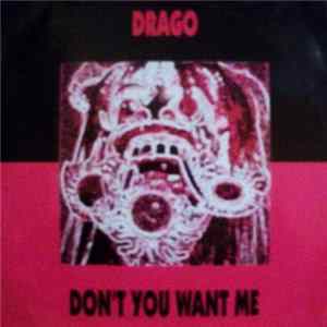 Drago - Don't You Want Me Album