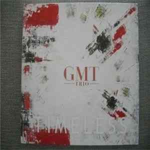 GMT Trio - Timeless Album