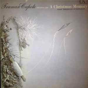 Truman Capote - Truman Capote Reads A Christmas Memory From His Book "Breakfast At Tiffany's" Album