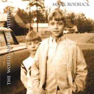 Mark Roebuck - The World And All Within Album