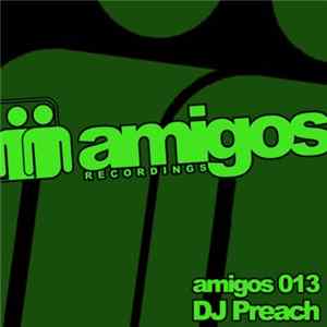 DJ Preach - Amigos 013 Album