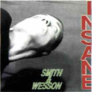 Smith & Wesson - Insane Album