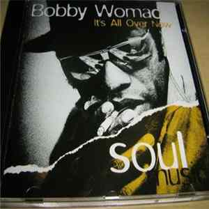 Bobby Womack - It's All Over Now Album
