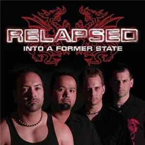 Relapsed - Into A Former State Album
