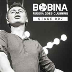 Bobina - Russia Goes Clubbing Stage 007 Album