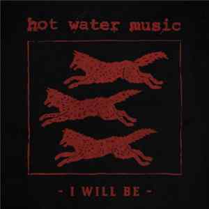 Hot Water Music - I Will Be Album
