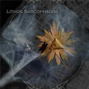 Lithos Sarcophagos - III Album