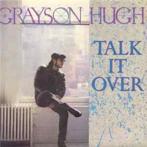 Grayson Hugh - Talk It Over Album