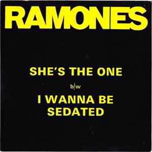 Ramones - She's The One / I Wanna Be Sedated Album