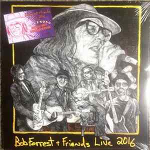 Bob Forrest - Bob Forrest + Friends Live 2016 Album