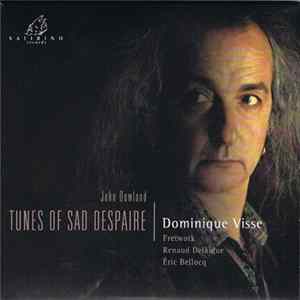 John Dowland, Dominique Visse - Tunes Of Sad Despaire Album