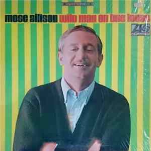 Mose Allison - Wild Man On The Loose Album